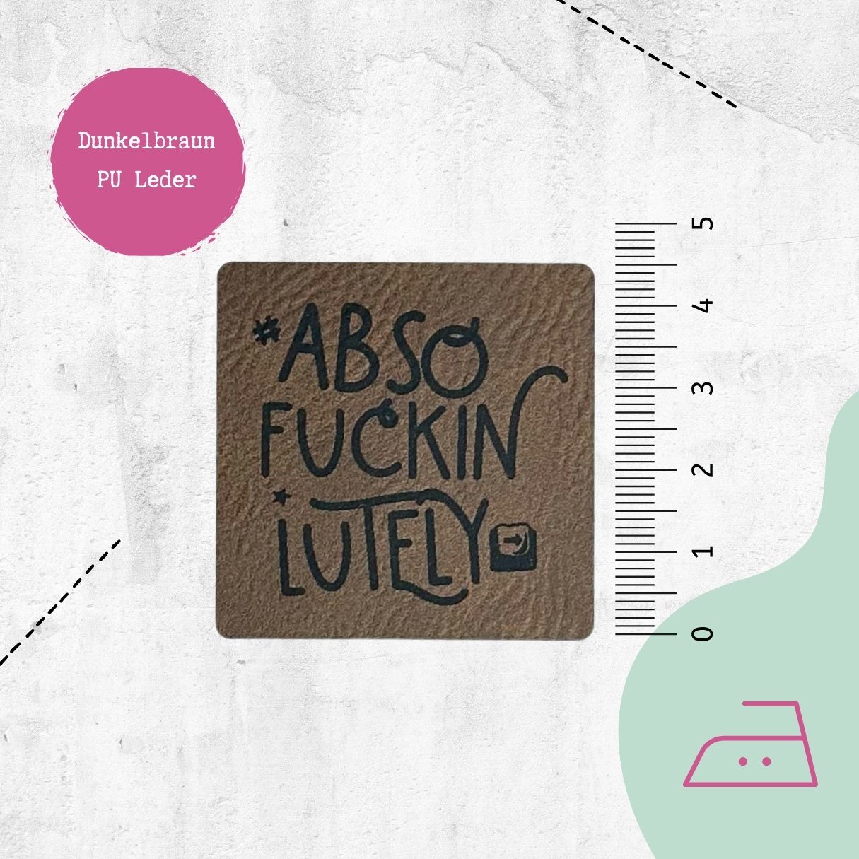 Kunstlederlabel &quot;Absofuckinlutely&quot; zum Aufbügeln