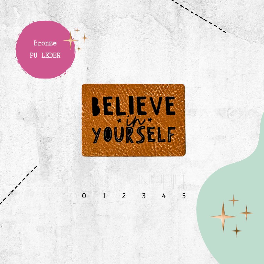 Kunstlederlabel &quot;Believe in yourself&quot; für Accessoires